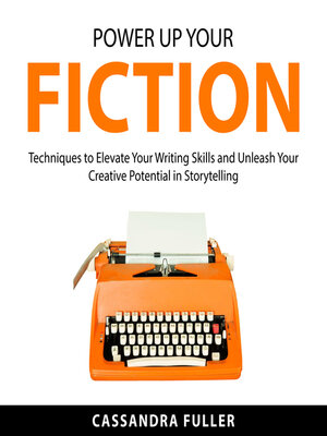 cover image of Power Up Your Fiction